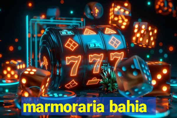 marmoraria bahia